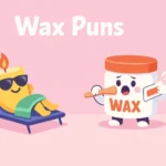 wax-puns