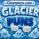 glacier-puns
