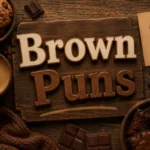 Brown Puns